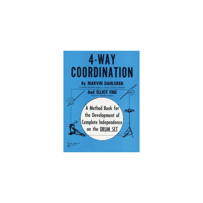4-Way Coordination: A Method Book for Development of Complete Independence on the Drum Set